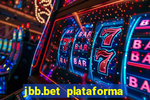 jbb.bet plataforma de jogos